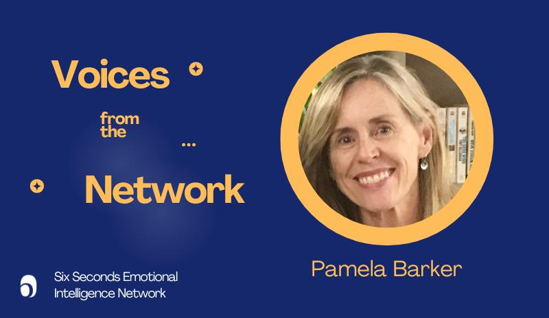Helping Others Achieve Overall Well-being and Healthy Connections: How Emotional Intelligence Guided Pamela Barker’s Career Path Growth